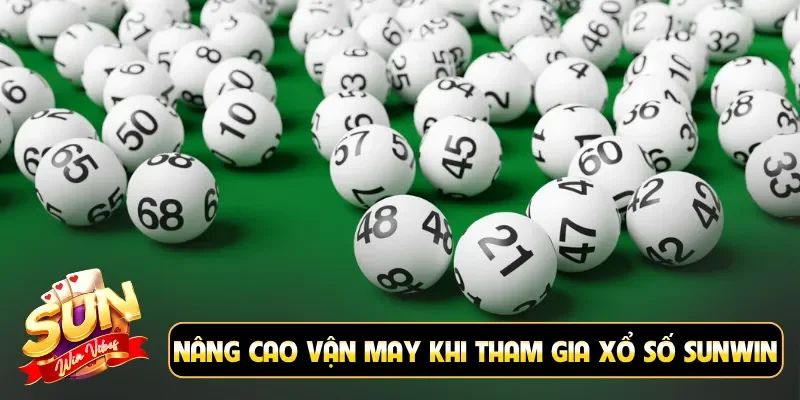 Nâng cao vận may khi tham gia xổ số Sunwin