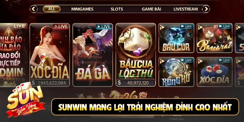 Sunwin mang lại trải nghiệm đỉnh cao nhất